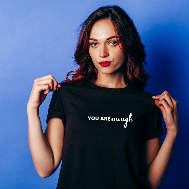 Eres suficiente camiseta (Subido por el creador)