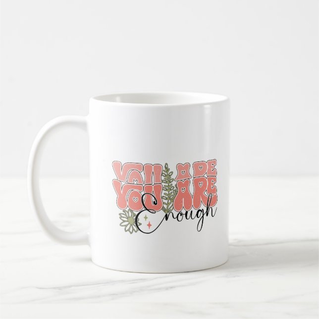 Eres suficiente taza de café (Izquierda)