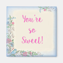 Eres tan dulce imán