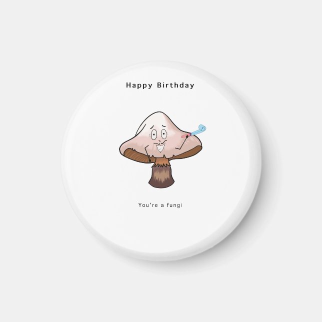 Eres un imán de cumpleaños Fungi (Frente)