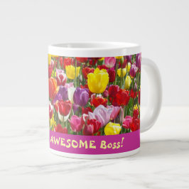 ¡Eres un jefe INCREÍBLE! Tazas Grandes Tulipanes