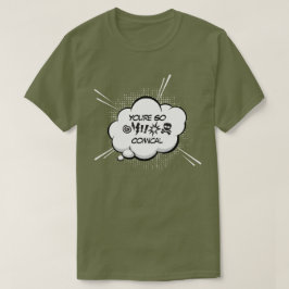 Eres una camiseta tan cómica