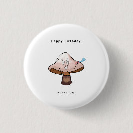 Eres una insignia de cumpleaños de hongos, botón