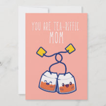 Eres una tarjeta de Día de la Madre punny para té