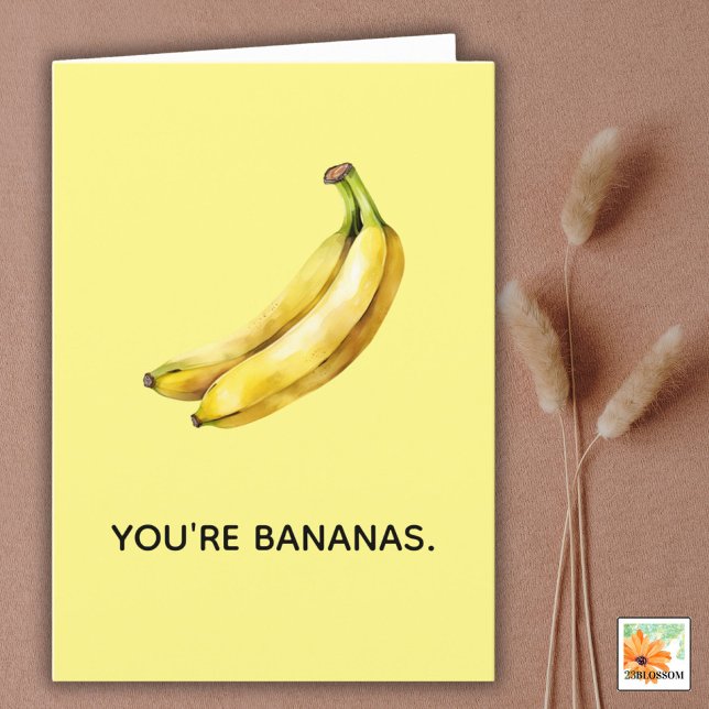 ERES una tarjeta graciosa de BANANAS para cualquie (Subido por el creador)
