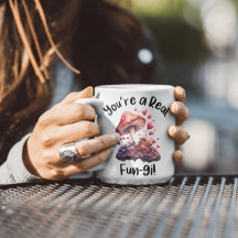 Eres una Taza Realmente Divertida-hongo