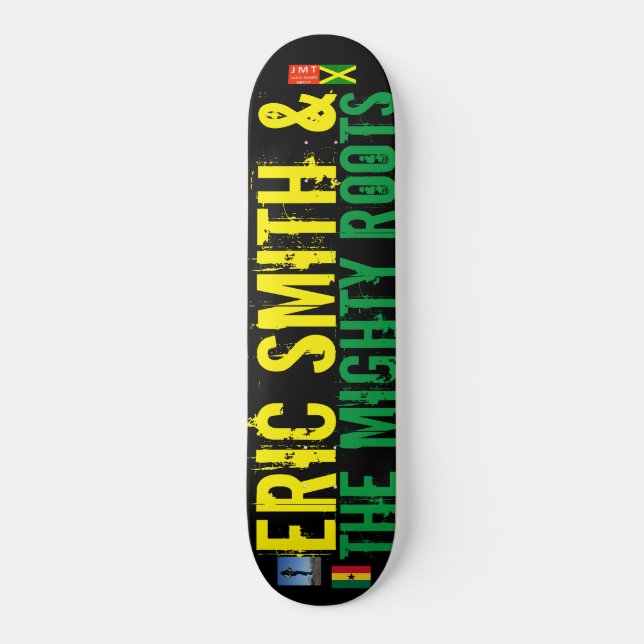 ERIC SMITH & MIGHTY ROOTS  JMT EE. UU. Patineta (Anverso)