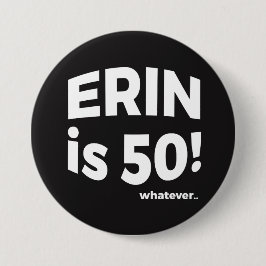¡Erin es 50! lo que… Botón