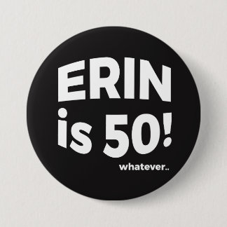 ¡Erin es 50! lo que… Botón
