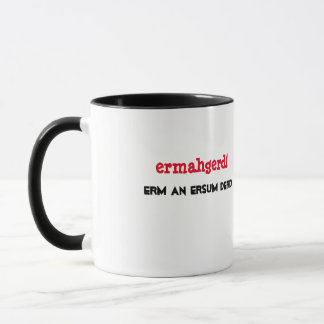 ¡Ermahgerd! Erm un diseño de la taza de Ersum Derd