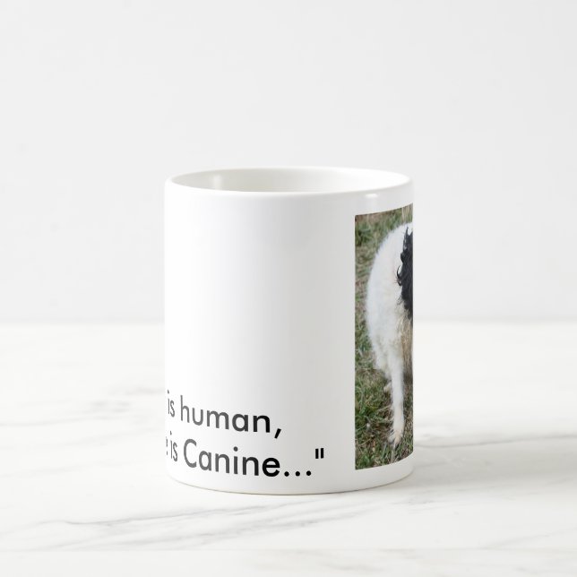 "Errar es humano, perdonar es canino…" taza (Centro)