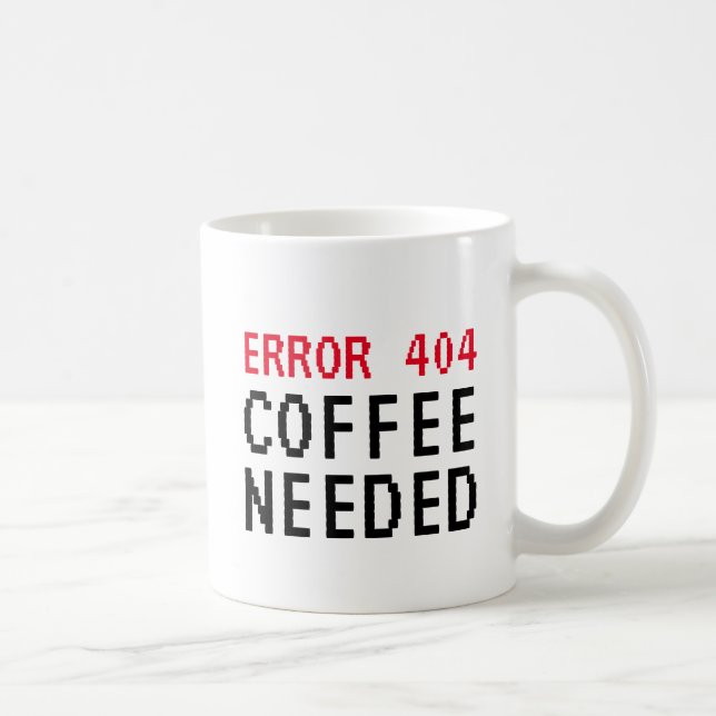 Error 404 Café Se necesita una taza graciosa para  (Derecha)