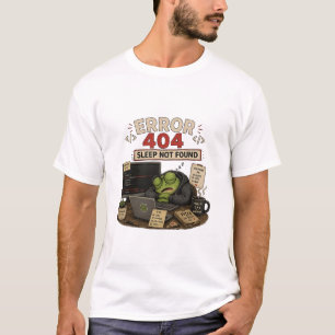 Error 404 Dormir No Encontrado Camiseta Divertida