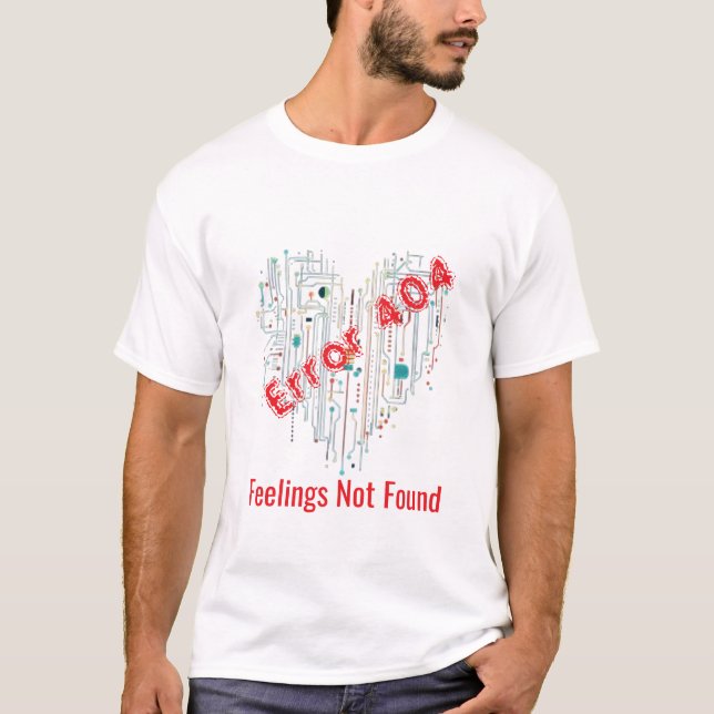 Error 404: Sentimientos no encontrados camiseta (Anverso)