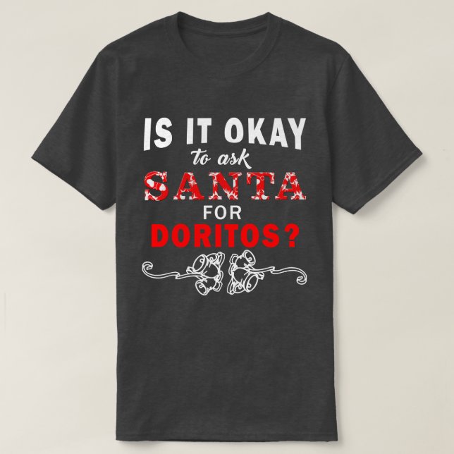 Es aceptable pedir Santa la camiseta de Doritos (Diseño del anverso)