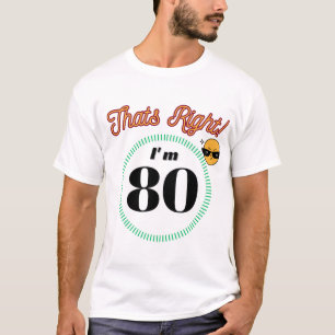Es cierto que tengo 80 años. Camiseta de cumpleaño