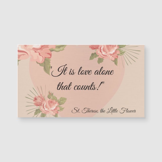 "Es el amor solamente que cuenta." St. Teresa (Anverso)