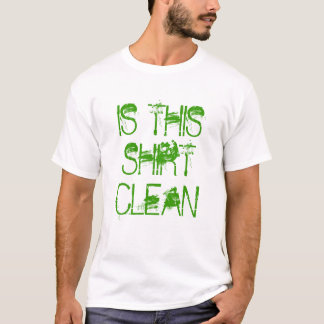 "ES ESTA camisa divertida de la CAMISA CLEAN