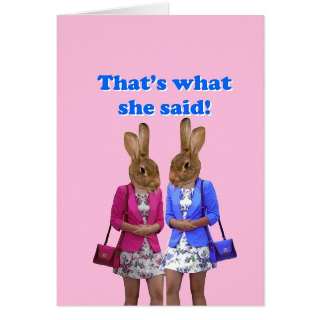 Es gracioso que eso es lo que dijo en el texto (Frente)