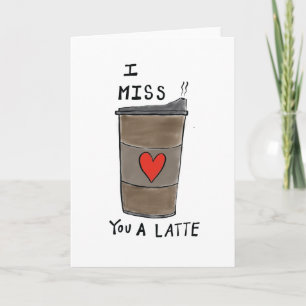 Es Gracioso Que Te Extrañe La Tarjeta De Latte