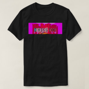 Es gracioso que te extraño la camiseta