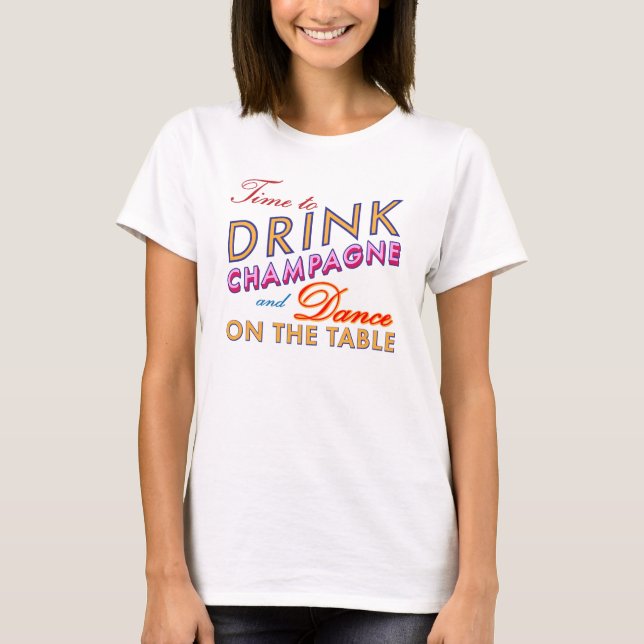 Es hora de beber una camiseta colorida con champán (Anverso)