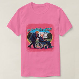 "Es Hora de Irse Joe" Camiseta Divertida Trump 202