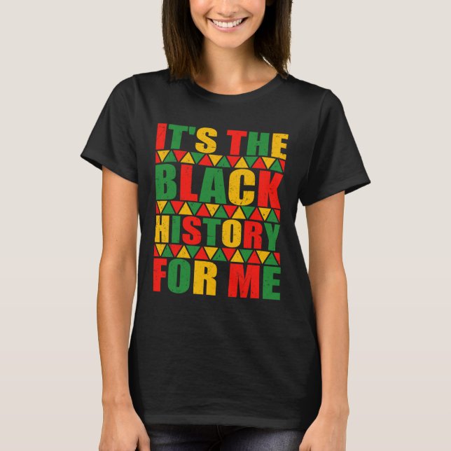 Es la historia negra para mí camiseta (Anverso)