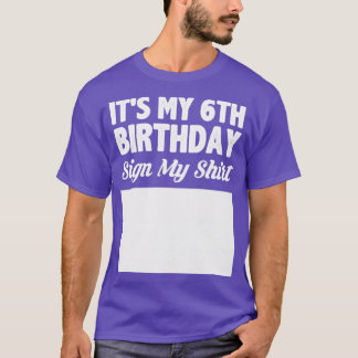 Es la señal de mi sexto cumpleaños mi camisa