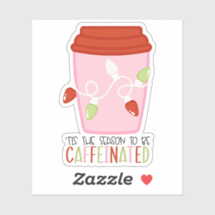 Es la temporada para estar cafeinado Pegatina de N