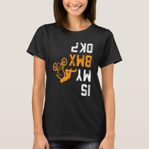 Es mi Camisa BMX OK BMX para BMX Biker