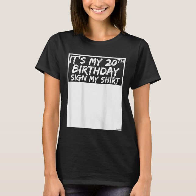 Es Mi Cumpleaños Número 20 Firma Mi Camiseta En La (Anverso)