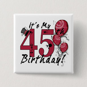 Es mi enorme botón de cumpleaños número 45