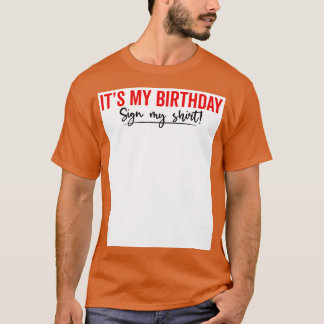 Es mi Rótulo de cumpleaños mi camiseta graciosa 1