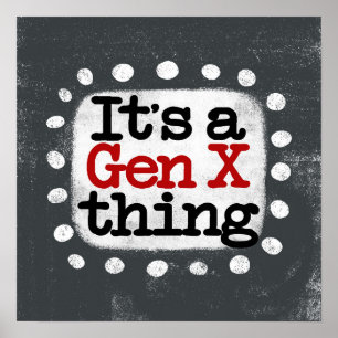 Es un arte de pared Poster de la Generación X