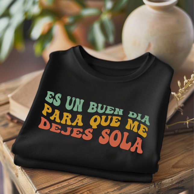 Es Un Buen Dia Graciosa Camiseta Española (Subido por el creador)