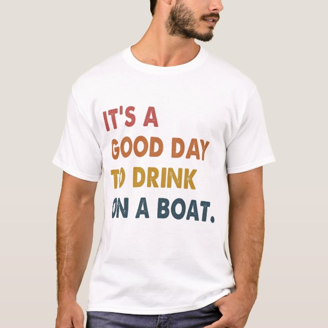 Es un buen día para beber en una camiseta de barco (Anverso)