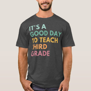 Es un buen día para enseñar camiseta de tercer gra