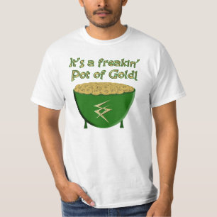 "Es una mina de oro del freakin!" Camiseta