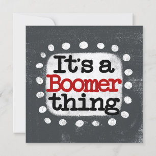 Es una tarjeta de felicitación de Boomer Thing