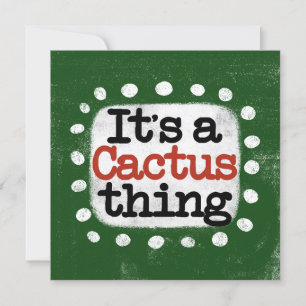 Es una tarjeta de saludo de Cactus Thing