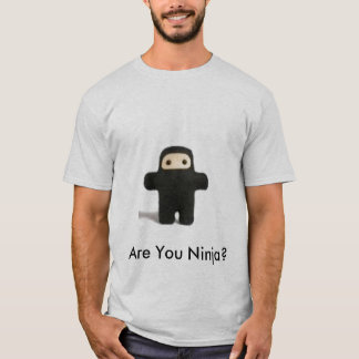 ¿Es usted Ninja? camiseta