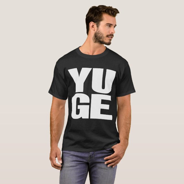 ¡Es YUGE! Camiseta de color oscuro Trump (Anverso completo)