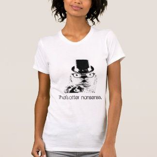 Esa camiseta de tonterías de nutria es adorable an