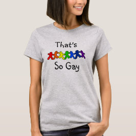 Ésa es camiseta tan gay del orgullo de LGBT