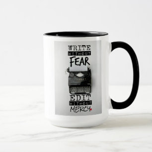 Escriba sin miedo. Corrija sin misericordia. TAZA