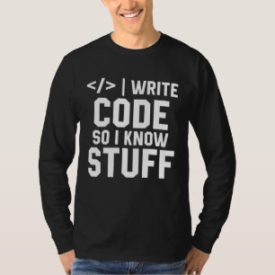 Escribo Código Así Que Sé Cosas Camiseta Desarroll