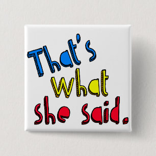 eso es lo que ella dijo el botón