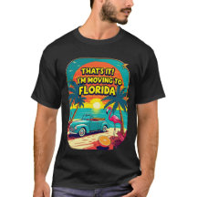 ¡Eso Es Todo Me Voy a Florida Camiseta Divertida 