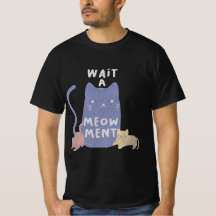 Esperar una camiseta de Meow-ment